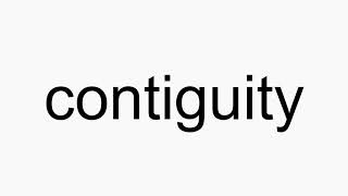 How to pronounce contiguity [upl. by Fugazy]