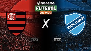 FLAMENGO X BOLÃVAR AO VIVO  TRANSMISSÃƒO LIBERTADORES 2024  OITAVAS DE FINAL [upl. by Ahtikal]