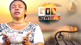 God Is Nowhere Every Christian Woman Must See This Powerful Movie amp Pray Always  A Nigerian Movie [upl. by Magnien]