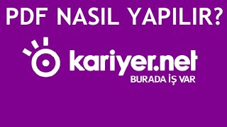 Kariyer Net Pdf Nasıl Yapılır [upl. by Boorer]