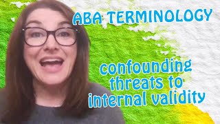 Test your ABA Terminology ➠ Confounding Threats to Internal Validity C8 [upl. by Onidranreb]