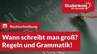 Wann schreibt man groß Regeln amp Grammatik  Deutsch verstehen mit dem Studienkreis [upl. by Eelrefinnej]