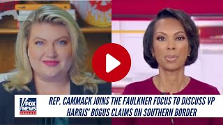 Rep Cammack Joins The Faulkner Focus To Discuss VP Harris Bogus Claims On Southern Border [upl. by Arondell804]