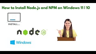 How to Install Node js and Npm on Windows 1110 [upl. by Akirahc]