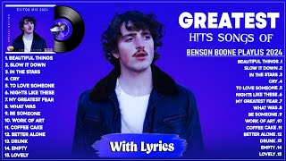 Benson Boone Greatest Hits Playlist 2024 Lyrics The Best Songs Of Benson Boone Playlist Hits 2024 [upl. by Nwahsan]