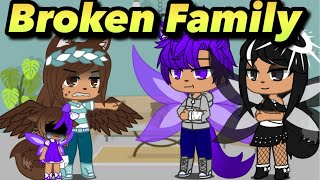 Broken Family Gacha Club Series Layla’s Backstory [upl. by Elorac]