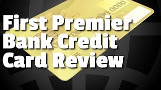 First Premier Bank Credit Card Review [upl. by Dnomyaw]