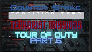 Counter Strike Condition Zero  Terrorist Missions  Tour of Duty 6 [upl. by Knox]