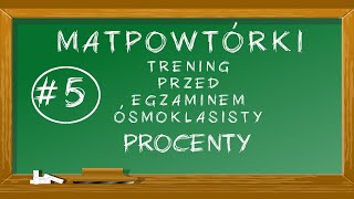 5 MATpowtórki  Procenty [upl. by Nomma]