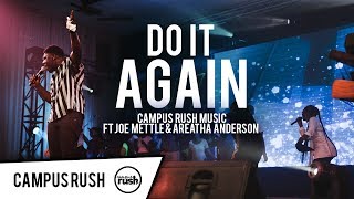 Do It Again Live  Campus Rush Music Ft Joe Mettle amp Areatha Anderson [upl. by Noryb]