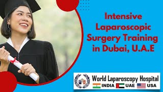 World Laparoscopy Training Institute Dubai  Intensive Laparoscopic Surgery Training in Dubai UAE [upl. by Ayerdna]