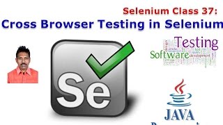 Selenium 37 Cross Browser Testing with Selenium [upl. by Ayala]