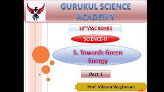 TOWARDS GREEN ENERGY CLASS 10 PART I [upl. by Luana]