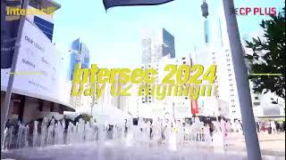 intersec exhibition dubai 2024 cpplus cctv [upl. by Nahraf208]