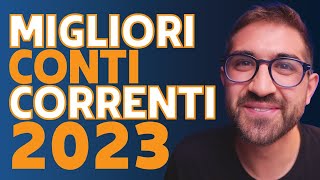 I MIGLIORI CONTI CORRENTI e CARTE 2023 Come OTTIMIZZARE le Proprie Finanze 💳 [upl. by Fauver]