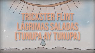 Trickster Flint  quotLágrimas Saladasquot [upl. by Wit]