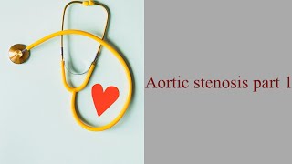 aortic stenosis part 1 [upl. by Hoban266]