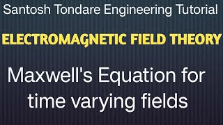 Maxwells Equation for time varying fields [upl. by Cirdnek366]