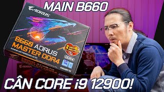 SINH RA ĐỂ CÂN CORE i9  Đánh Giá  TEST Nhanh Mainboard Gigabyte B660 AORUS MASTER DDR4 [upl. by Emmalynne]