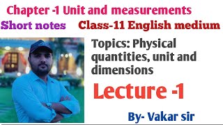 L1  Unit and measurements class 11  Topics physical quantities unit and dimensions Vakar sir [upl. by Elisa881]