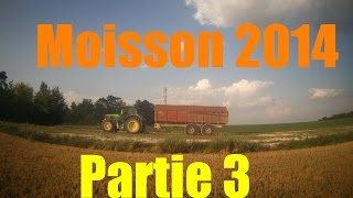 Moisson 2014Récolte du BléPartie 3HD [upl. by Acilejna351]