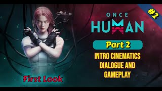 Intro Part 2 of this PostApocalyptic OpenWorld CoOp Multiplayer Survival Game  Once Human CBT3 [upl. by Itnuahsa]