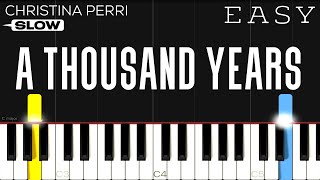 Christina Perri  A Thousand Years  SLOW EASY Piano Tutorial [upl. by Forelli]