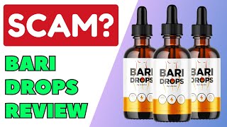 Bari Drops Review Scam Or Legit For Weight Loss [upl. by Jaine]