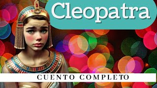 Cleopatra Un cuento de Mario Benedetti Cuento completo Español latino y voz humana [upl. by Einnaf593]