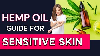 Hemp Seed Oil For Sensitive Skin PLUS Benefits Of Hemp Oil Skincare [upl. by Dnomhcir]