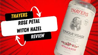 Thayers Rose Petal Facial Toner Review [upl. by Maxa]