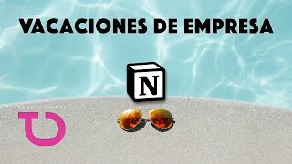 Plantilla para Vacaciones de Empresa en Notion [upl. by Algernon]