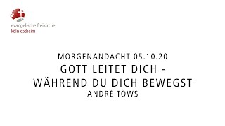 Morgenandacht  Gott leitet dich  Während du dich bewegst  André Töws [upl. by Teodoro]