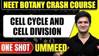 CELL CYCLE AND CELL DIVISION in 1 Shot All Concepts Tricks amp PYQs  NEET Crash Course  UMMEED [upl. by Pheni]