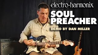 ElectroHarmonix Soul Preacher Compressor  Sustainer Demo by Dan Miller [upl. by Retsevlis]