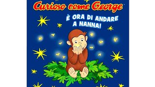 Curioso come George È ORA DI ANDARE A NANNA Libro per bambini letto ad alta voce [upl. by Daphene]