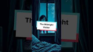 The Midnight Visitor HorrorStory ShortScaryStory MidnightVisitor [upl. by Neelloc]