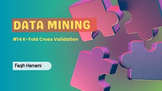 Kuliah Data Mining  14 KFold Cross Validation [upl. by Lonnie]