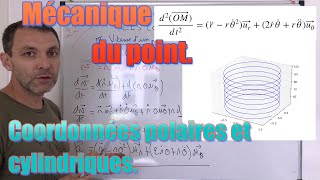 Mécanique du point Mouvement en coordonnées polaires et cylindriques [upl. by Nhtanhoj]