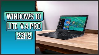 Windows 10 Lite V4 Pro 22h2  Versão Ultra Atualizada  Leve Para Pc Fraco E Notebooks  2024 [upl. by Lemuel]