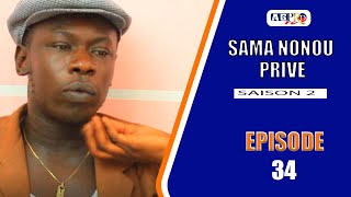 SAMA NONOU PRIVE saison 2 Episode 34 VOSTFR [upl. by Kersten841]