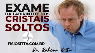 EXAME CLÍNICO VERTIGEM VPPB TESTES DIX HALLPIKE e ROLL TEST Clínica de Fisioterapia Dr Robson Sitta [upl. by Brigit]