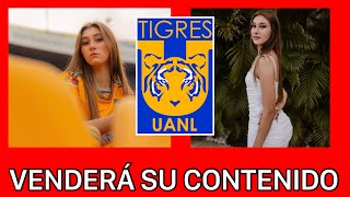 🚨Tatiana Flores PONE PRECIO para contenido Conoce el costo y material de la jugadora Tigres Femenil [upl. by Shirl]