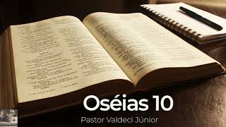 Oséias 10 Reavivadospsp  Pastor Valdeci Júnior [upl. by Chevy96]