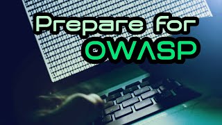 Prepare for OWASP [upl. by Ylrahc665]