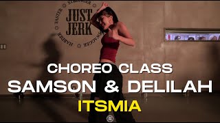 ITSMIA Class  CKay  samson amp delilah ft Mayra Andrade  JustjerkAcademy [upl. by Nnahteb]