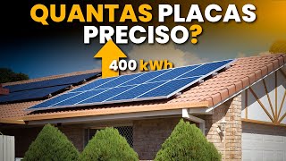 Quantas PLACAS SOLARES eu preciso para GERAR 400 kWh [upl. by Noitsuj]