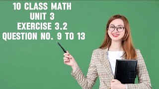 10 class math unit 3 exercise 32 question no 9 to 13 viraltrendingyoutube [upl. by Jaynell232]