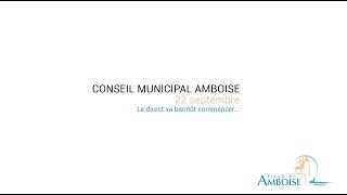 CONSEIL MUNICIPAL AMBOISE  22 septembre 2022 [upl. by Notgnimer]