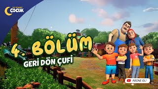 Geri Dön Çufi  4 Bölüm [upl. by Orme]